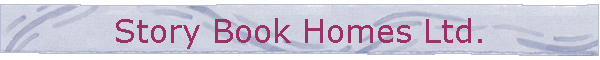 Story Book Homes Ltd.